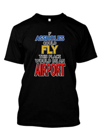 If Assholes Could Fly