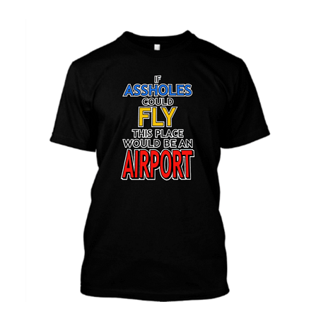 If Assholes Could Fly